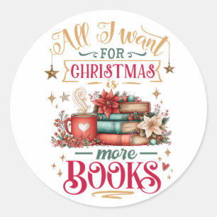 Alles wat ik met Kerstmis wil is meer boeken  Ronde Sticker
