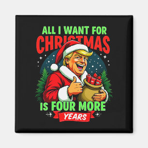 Alles wat ik met Kerstmis wil is nog 4 jaar Trump Magneet