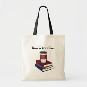 "Alles wat ik nodig heb..." is boeken en koffie: b Tote Bag