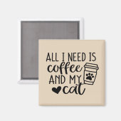 Alles wat ik nodig heb is Coffee Square Magnet Magneet (Voorkant / Achterkant)