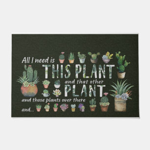 Alles wat ik nodig heb is dit Plant, Gardener Deurmat