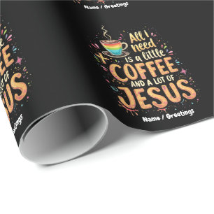 Alles wat ik nodig heb is een beetje koffie en hee cadeaupapier