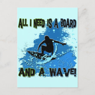 ALLES WAT IK NODIG HEB IS EEN BOARD EN EEN WAVE BRIEFKAART