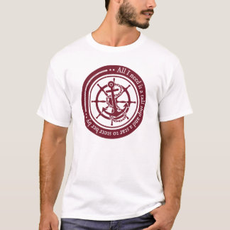 Alles wat ik nodig heb is een groot schip... t-shirt
