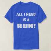 Alles wat ik nodig heb is een run t-shirt (Design voorkant)