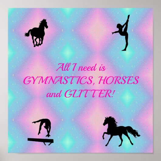 Alles wat ik nodig heb is Gymnastiek, Horses en Gl Poster (Voorkant)