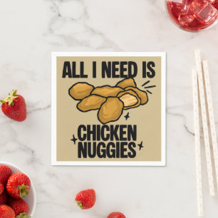 Alles wat ik nodig heb is kipnuggets servet