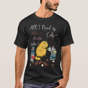 Alles wat ik nodig heb is koffie Boeken Katten Cho T-shirt