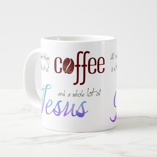 Alles wat ik nodig heb is koffie en Jezus Jumbo Mok (Voorkant links)