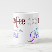 Alles wat ik nodig heb is koffie en Jezus Jumbo Mok (Voorkant)