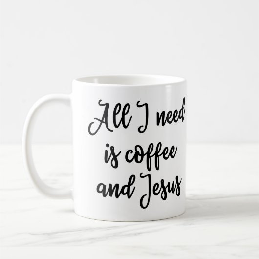 Alles wat ik nodig heb is koffie en Jezus Mok (Links)