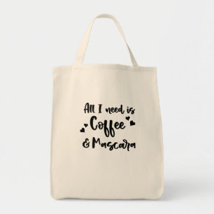 Alles wat ik nodig heb is koffie en Mascara T Shir Tote Bag