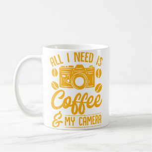 Alles wat ik nodig heb is koffie en mijn camerafot koffiemok