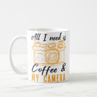 Alles wat ik nodig heb is koffie M'n camera Fotogr Koffiemok