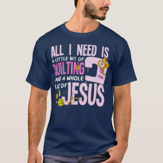 Alles wat ik nodig heb, is kwilen en Jezus grappig T-shirt