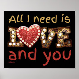 ALLES WAT IK NODIG HEB IS LIEFDE... EN JOUWEN zoet Poster