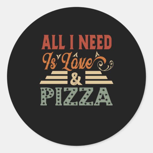 Alles wat ik nodig heb is liefde en Pizza Ronde Sticker (Voorkant)