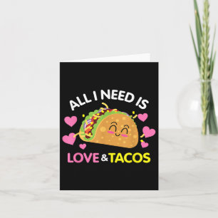 Alles wat ik nodig heb is liefde en tacos Funny Va Kaart