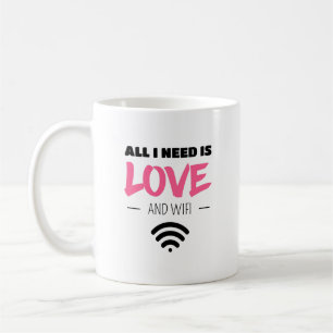 Alles wat ik nodig heb is Liefde en WIFI Koffiemok
