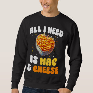Alles wat ik nodig heb is Mac & Cheese Pasta Ameri Trui