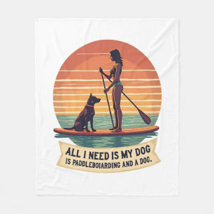 Alles wat ik nodig heb is mijn hond en paddleboard fleece deken
