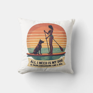 Alles wat ik nodig heb is mijn hond en paddleboard kussen