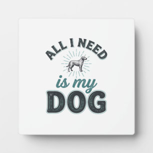 Alles wat ik nodig heb is mijn hond Vintage gravur Fotoplaat