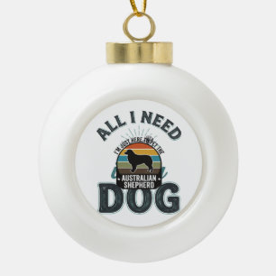 Alles wat ik nodig heb is mijn hond Vintage gravur Keramische Bal Ornament