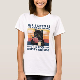 Alles wat ik nodig heb is thee en mijn boeken het t-shirt