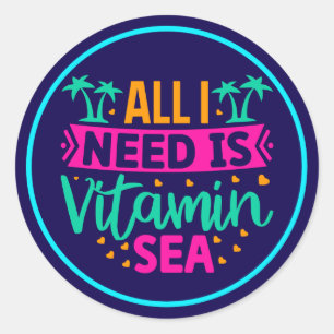 Alles wat ik nodig heb is vitamine Zee Ronde Sticker