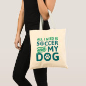 Alles wat ik nodig heb is Voetbal en mijn hond Tote Bag (Voorkant (product))