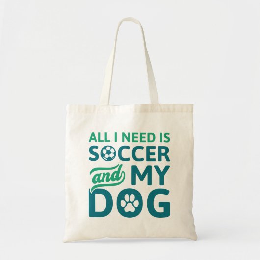 Alles wat ik nodig heb is Voetbal en mijn hond Tote Bag (Voorkant)