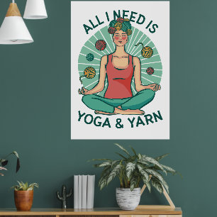 Alles wat ik nodig heb is Yoga & Garens Poster