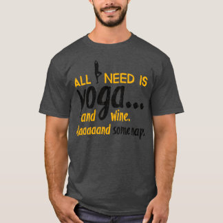 Alles wat ik nodig heb is yoga t-shirt