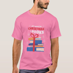 Alles wat ik voor Kerstmis wil is Boeken T-shirt