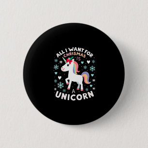 Alles wat ik voor Kerstmis wil is een eenhoorn lel Ronde Button 5,7 Cm