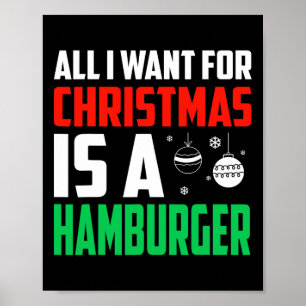 Alles wat ik voor Kerstmis wil is een Hamburger Xm Poster