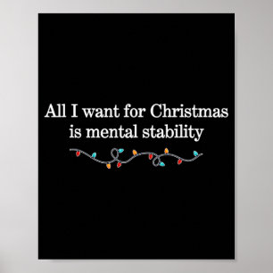Alles wat ik voor Kerstmis wil is een Mentale Stab Poster
