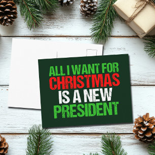 Alles wat ik voor Kerstmis wil is een nieuw Presid Feestdagenkaart