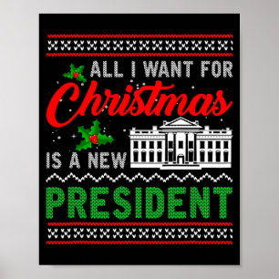 Alles wat ik voor Kerstmis wil is een nieuwe presi Poster