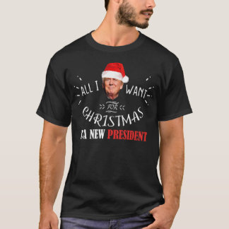 Alles wat ik voor Kerstmis wil is een nieuwe presi T-shirt