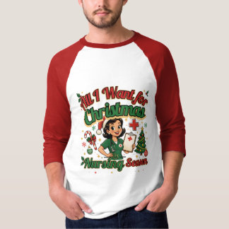 Alles wat ik voor Kerstmis wil is het verpleegseiz T-shirt