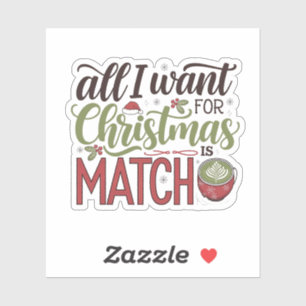 Alles wat ik voor Kerstmis wil is Matcha Groene Dr Sticker