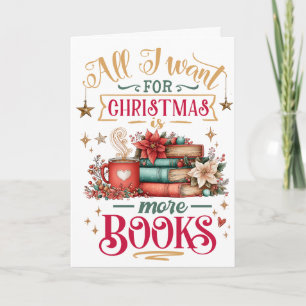 Alles wat ik voor Kerstmis wil is meer boeken Feestdagen Kaart