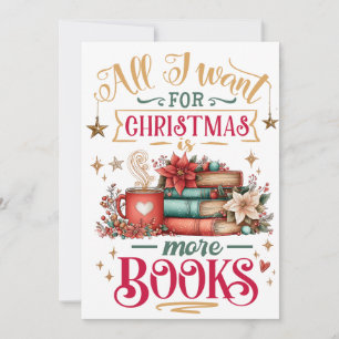Alles wat ik voor Kerstmis wil is meer boeken Feestdagenkaart