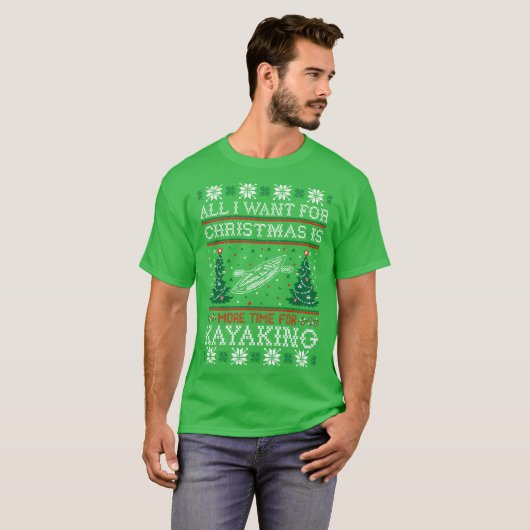 Alles wat ik voor Kerstmis wil, Kayaking Ugly Swea T-shirt (Voorkant volledig)