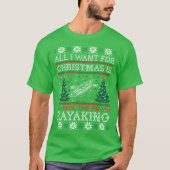 Alles wat ik voor Kerstmis wil, Kayaking Ugly Swea T-shirt (Voorkant)