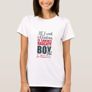 Alles wat ik voor Kerstmis wil, Sintersans Naughty T-shirt