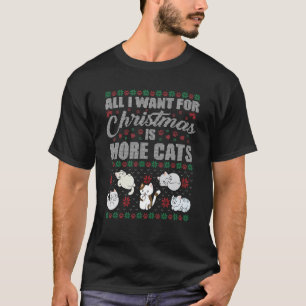 Alles Wat Ik Wil Met Kerstmis Is Meer Katten Schat T-shirt
