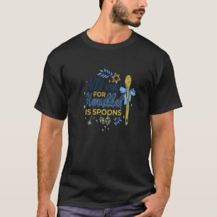 Alles wat ik wil voor Hanukkah is Spoons Holiday D T-shirt